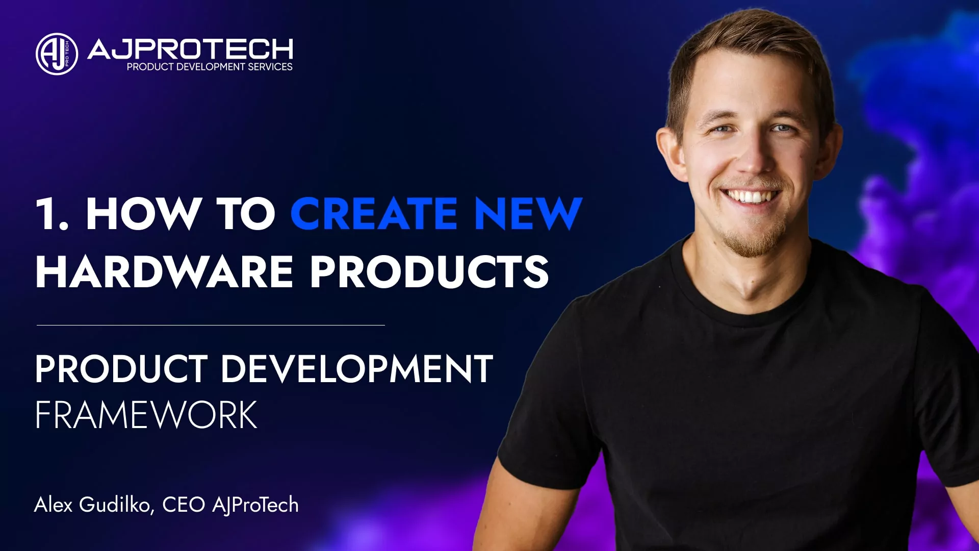 HOW TO CREATE NEW HARDWARE PRODUCTS. PRODUCT DEVELOPMENT FRAMEWORK